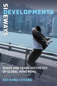 Sideways Developments : Queer and Trans Aesthetics of Global Hong Kong (Global Queer Asias)