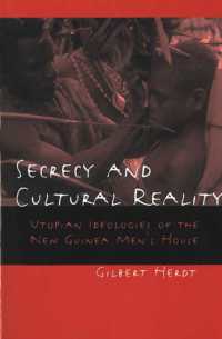 Secrecy and Cultural Reality : Utopian Ideologies of the New Guinea Men's House