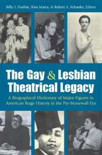 The Gay and Lesbian Theatrical Legacy : A Biographical Dictionary of Major Figures in American Stage History in the Pre-stonewall Era (Triangulations: Lesbian/gay/queer Theater/drama/performance)