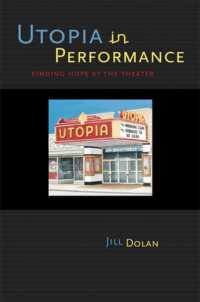 Utopia in Performance : Finding Hope at the Theater