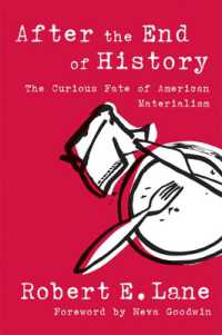 After the End of History : The Curious Fate of American Materialism (Evolving Values for a Capitalist World)