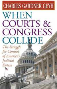 裁判所と議会の衝突：アメリカ司法システムのコントロール<br>When Courts and Congress Collide : The Struggle for Control of America's Judicial System