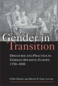 Gender in Transition : Discourse and Practice in German-Speaking Europe 1750-1830 (Social History, Popular Culture, and Politics in Germany)