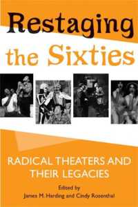 Restaging the Sixties : Radical Theaters and Their Legacies