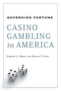 Governing Fortune : Casino Gambling in America