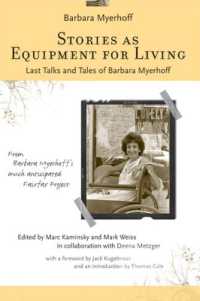 Stories as Equipment for Living : Last Talks and Tales of Barbara Myerhoff