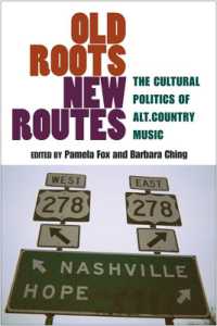 Old Roots, New Routes : The Cultural Politics of Alt.Country Music