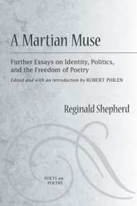 A Martian Muse : Further Essays on Identity, Politics, and the Freedom of Poetry (Poets on Poetry)