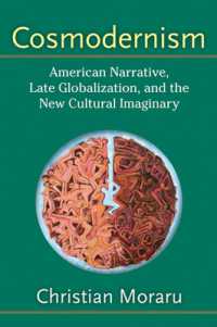 Cosmodernism : American Narrative, Late Globalization, and the New Cultural Imaginary