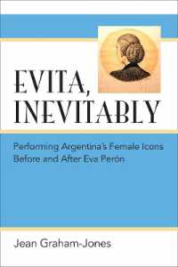 Evita, Inevitably : Performing Argentina's Female Icons before and after Eva Perón