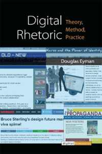Digital Rhetoric : Theory, Method, Practice (Digital Humanities)