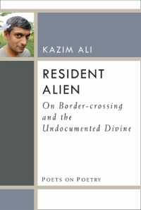 Resident Alien : On Border-crossing and the Undocumented Divine (Poets on Poetry)