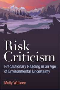Risk Criticism : Precautionary Reading in an Age of Environmental Uncertainty