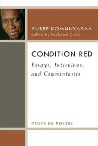 Condition Red : Essays, Interviews, and Commentaries (Poets on Poetry)