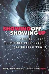 Showing Off, Showing Up : Studies of Hype, Heightened Performance, and Cultural Power