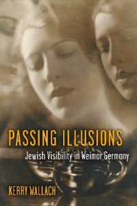 Passing Illusions : Jewish Visibility in Weimar Germany (Social History, Popular Culture, and Politics in Germany)