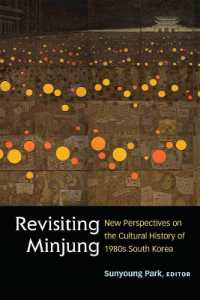 Revisiting Minjung : New Perspectives on the Cultural History of 1980s South Korea (Perspectives on Contemporary Korea)