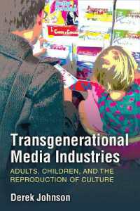 Transgenerational Media Industries : Adults, Children, and the Reproduction of Culture