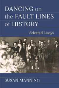 Dancing on the Fault Lines of History : Selected Essays (Studies in Dance: Theories and Practices)