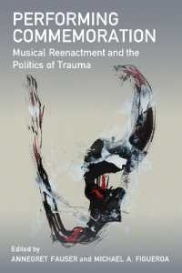 Performing Commemoration : Musical Reenactment and the Politics of Trauma (Music and Social Justice)