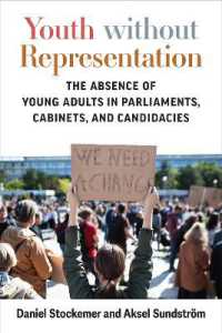 Youth without Representation : The Absence of Young Adults in Parliaments, Cabinets, and Candidacies