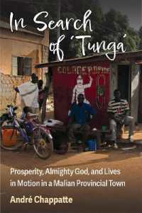 In Search of Tunga : Prosperity, Almighty God, and Lives in Motion in a Malian Provincial Town (African Perspectives)