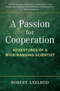 A Passion for Cooperation : Adventures of a Wide-Ranging Scientist (Campus Voices: Stories of Excellence from the University of Michigan)
