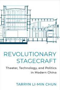 Revolutionary Stagecraft : Theater, Technology, and Politics in Modern China