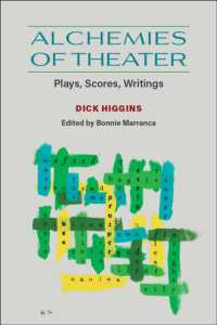 Alchemies of Theater : Plays, Scores, Writings