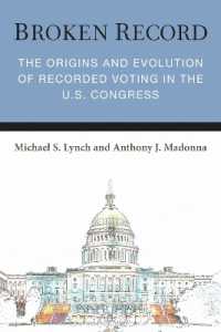 Broken Record : The Origins and Evolution of Recorded Voting in the U.S. Congress (Legislative Politics and Policy Making)