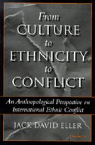 From Culture to Ethnicity to Conflict : An Anthropological Perspective on Ethnic Conflict （Third）