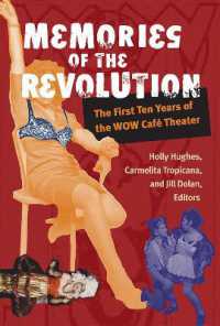 Memories of the Revolution : The First Ten Years of the WOW Café Theater (Triangulations: Lesbian/gay/queer Theater/drama/performance)
