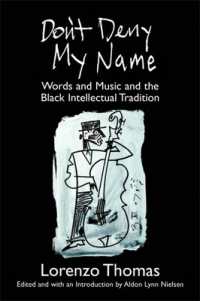 Don't Deny My Name : Words and Music and the Black Intellectual Tradition