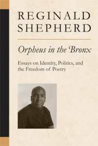 Orpheus in the Bronx : Essays on Identity, Politics, and the Freedom of Poetry (Poets on Poetry)
