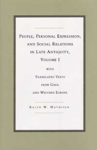 People, Personal Expression, and Social Relations in Late Antiquity, Volume I : With Translated Texts from Gaul and Western Europe