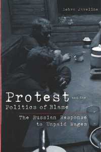 Protest and the Politics of Blame : The Russian Response to Unpaid Wages (Interests, Identities & Institutions in Comparative Politics)