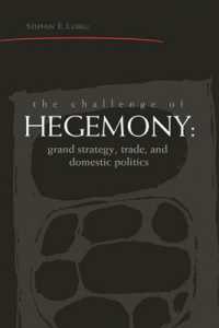 The Challenge of Hegemony : Grand Strategy, Trade, and Domestic Politics