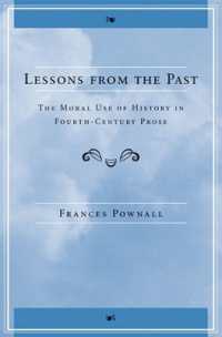 Lessons from the Past : The Moral Use of History in Fourth-Century Prose