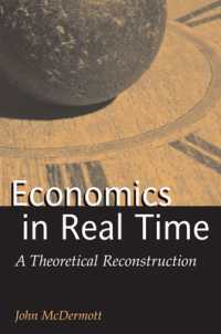 Economics in Real Time : A Theoretical Reconstruction (Advances in Heterodox Economics)