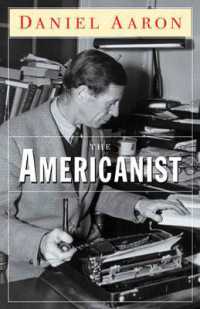 アメリカ研究の創始者のアメリカ観察・回想<br>The Americanist