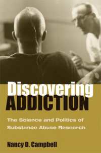 Discovering Addiction : The Science and Politics of Substance Abuse Research
