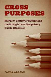 Cross Purposes : Pierce v. Society of Sisters and the Struggle over Compulsory Public Education