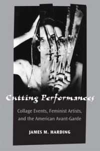 Cutting Performances : Collage Events, Feminist Artists, and the American Avant-Garde (Theater: Theory/text/performance)