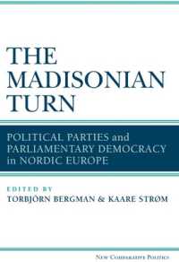 The Madisonian Turn : Political Parties and Parliamentary Democracy in Nordic Europe