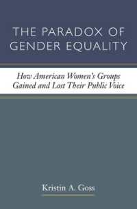 The Paradox of Gender Equality : How American Women's Groups Gained and Lost Their Public Voice (The Cawp Series in Gender and American Politics)