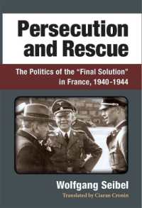 Persecution and Rescue : The Politics of the 'Final Solution' in France, 1940-1944