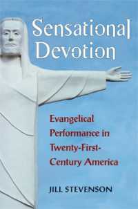 Sensational Devotion : Evangelical Performance in Twenty-First-Century America