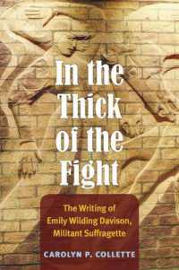In the Thick of the Fight : The Writing of Emily Wilding Davison, Militant Suffragette