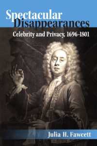 Spectacular Disappearances : Celebrity and Privacy, 1696-1801