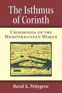 The Isthmus of Corinth : Crossroads of the Mediterranean World